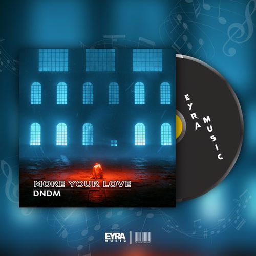 Обложка к песне More Your Love от Dndm