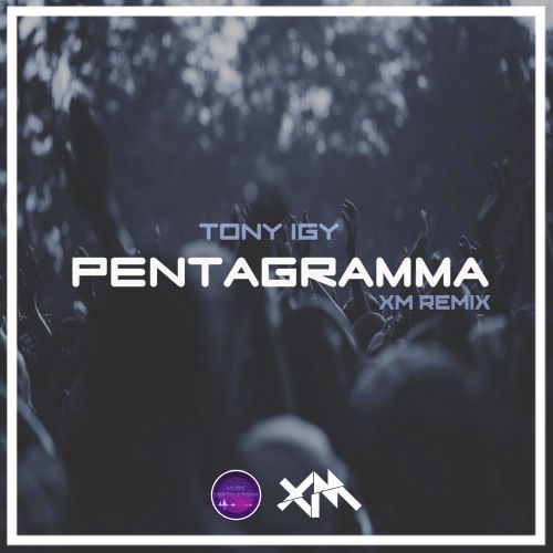 Обложка к песне Pentagramma (XM Remix) от Tony Igy