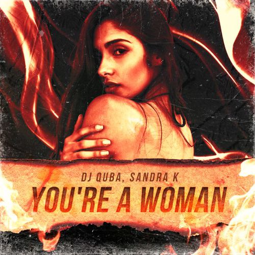Обложка к песне You’re A Woman (feat. Sandra K) от DJ Quba