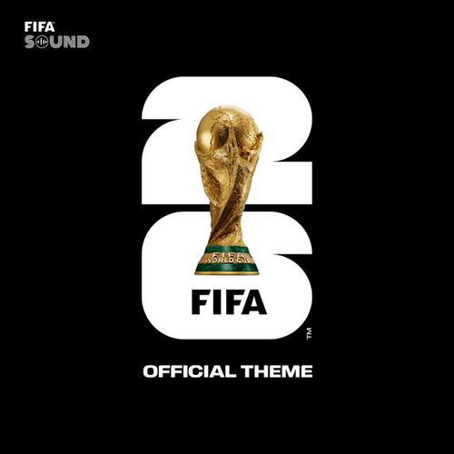 Обложка к песне The Official Fifa World Cup 2026 Theme от Fifa Sound