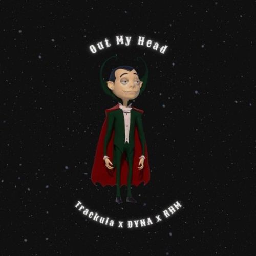Обложка к песне Out My Head (feat. Dyna & Romanian House Mafia) от Trackula