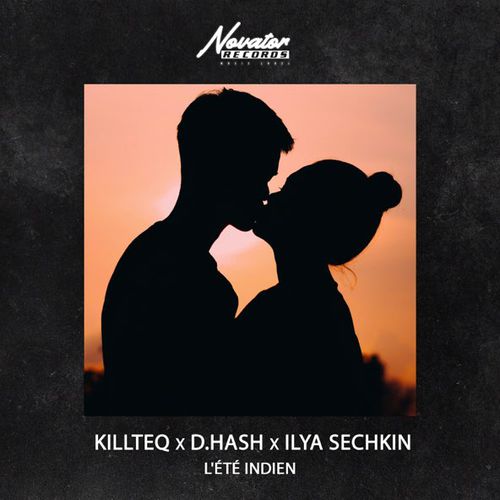 Обложка к песне L'ete Indien (feat. D.Hash & Ilya Sechkin) от Killteq