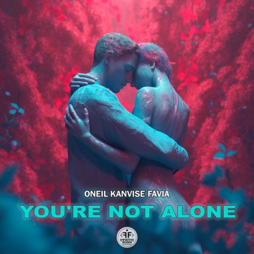 Обложка к песне You're Not Alone (feat. Kanvise & Favia) от Oneil
