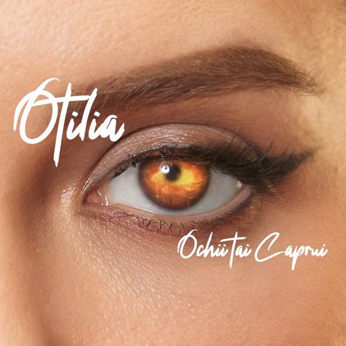 Обложка к песне Ochii Tai Caprui от Otilia