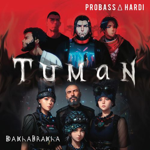Обложка к песне Tuman (feat. DakhaBrakha) от Probass & Hardi
