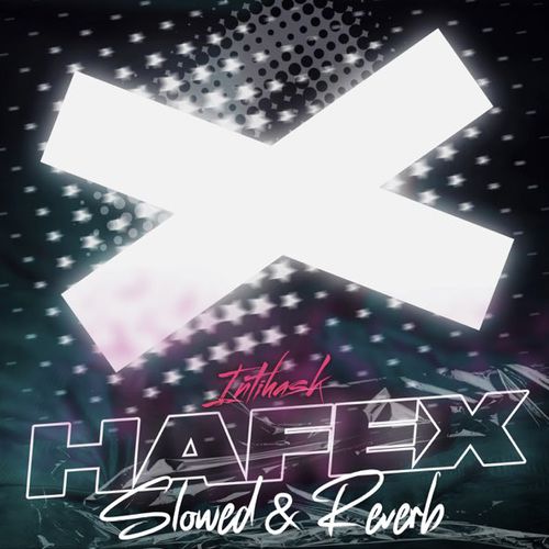 Обложка к песне Intihask (Slowed & Reverb) от Hafex