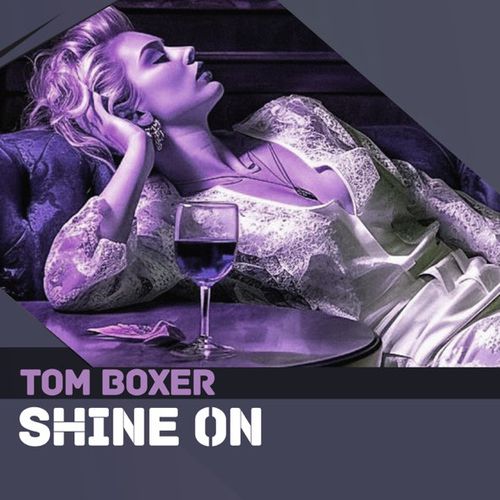 Обложка к песне Shine On от Tom Boxer