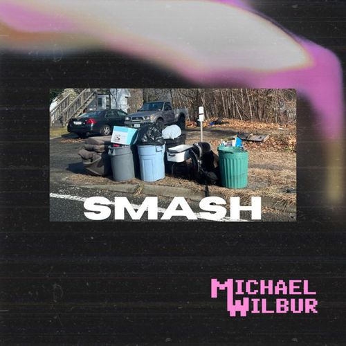 Обложка к песне Smash от Michael Wilbur