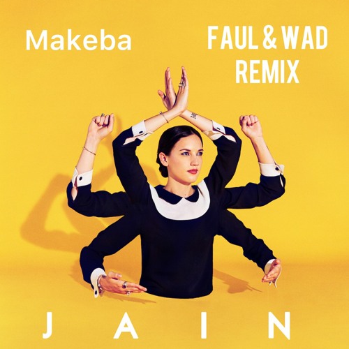Обложка к песне Makeba (Faul & Wad Remix) от Jain