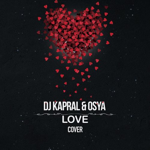 Обложка к песне Love (feat. Osya) от DJ Kapral