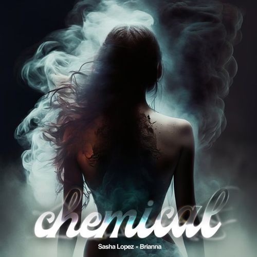 Обложка к песне Chemical (feat. Brianna) от Sasha Lopez