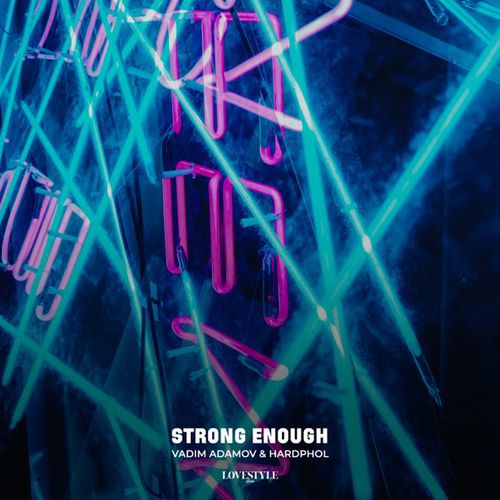 Обложка к песне Strong Enough (feat. Hardphol) от Vadim Adamov