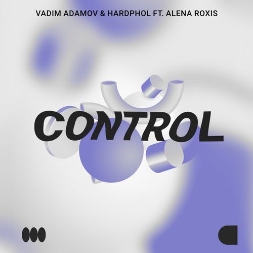 Обложка к песне Control (feat. Hardphol & Alena Roxis) от Vadim Adamov