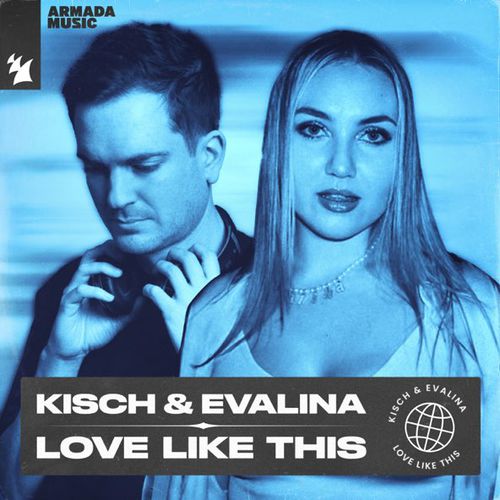 Обложка к песне Love Like This (feat. Evalina) от Kisch