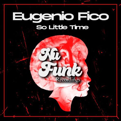 Обложка к песне So Little Time (Original Mix) от Eugenio Fico