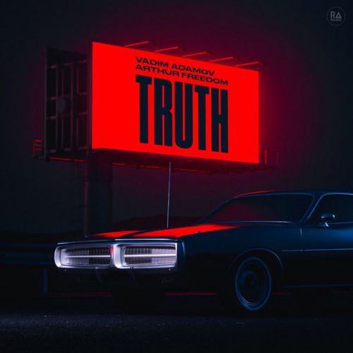 Обложка к песне Truth (feat. Arthur Freedom) от Vadim Adamov