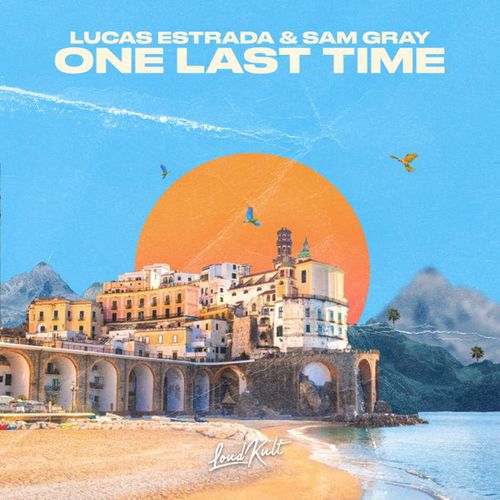Обложка к песне One Last Time (feat. Sam Gray) от Lucas Estrada
