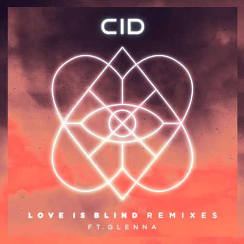 Обложка к песне Love Is Blind (Sebjak Remix) от CID feat. Glenna