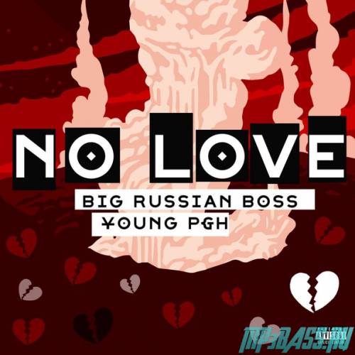 Обложка к песне No Love (feat. Young P&H) от Big Russian Boss