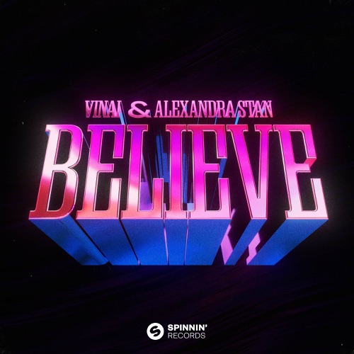 Обложка к песне Believe (feat. Alexandra Stan) от Vinai
