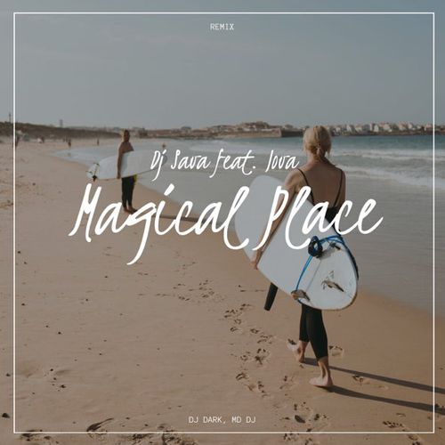 Обложка к песне Magical Place (Deluxe Version) от DJ Sava & Iova