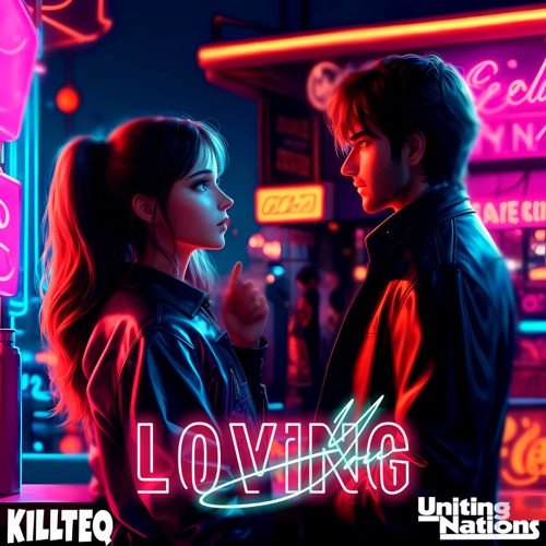 Обложка к песне Loving You (feat. Uniting Nations) от Killteq