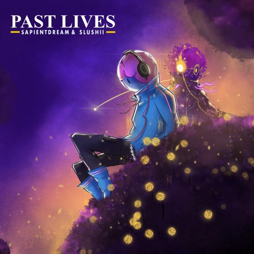 Обложка к песне Past Lives (feat. Slushii) от Sapientdream