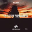 Обложка к песне I'm Always There For You от DJ Jedy