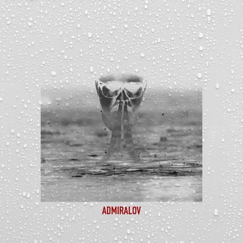 Обложка к песне Дощ На Вікнах от Admiralov