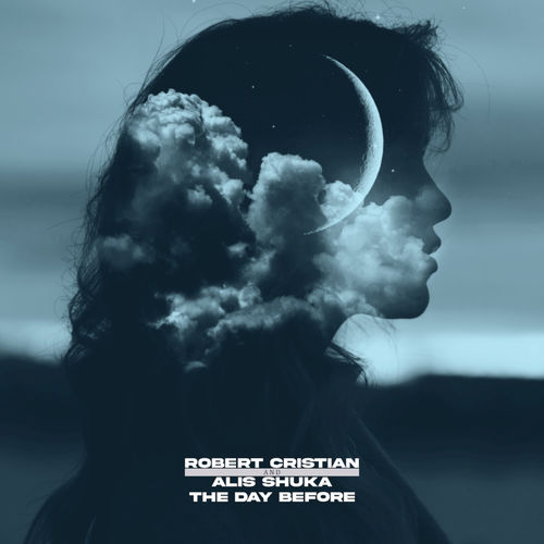 Обложка к песне The Day Before (feat. Alis Shuka) от Robert Cristian