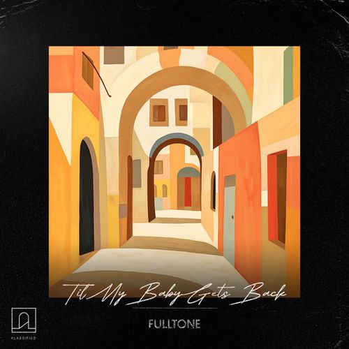 Обложка к песне Till My Baby Gets Back (Original Mix) от Fulltone