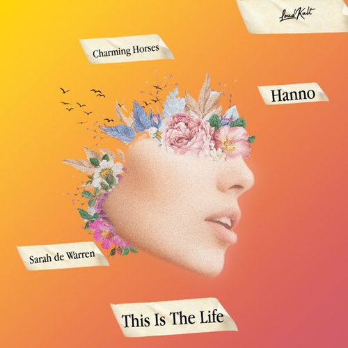 Обложка к песне This Is The Life (feat. Charming Horses & Hanno) от Sarah De Warren