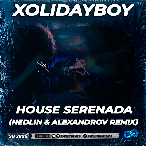 Обложка к песне House Serenada (Nedlin & Alexandrov Remix) от Xolidayboy