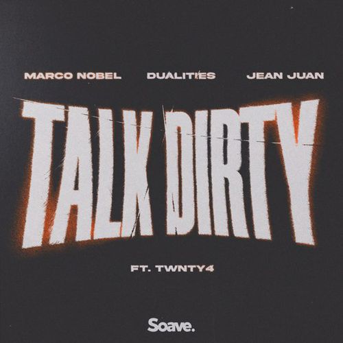 Обложка к песне Talk Dirty (feat. Dualities & Jean Juan feat. Twnty4) от Marco Nobel