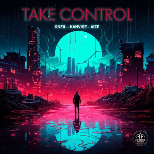 Обложка к песне Take Control (feat. Kanvise & Aize) от Oneil