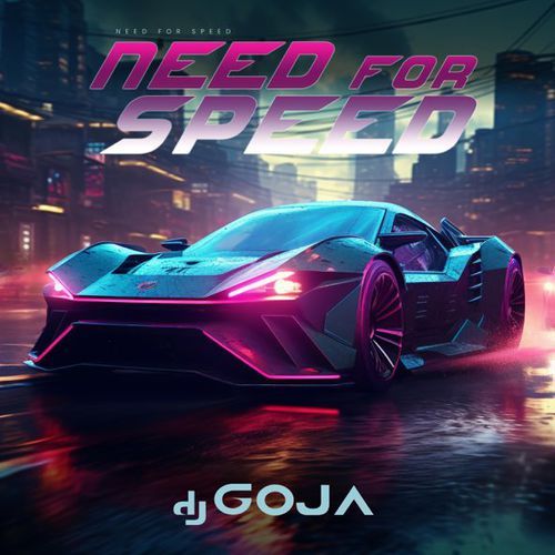Обложка к песне Need For Speed от DJ Goja