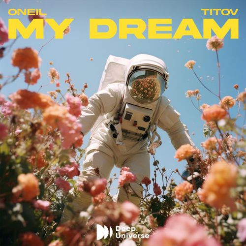 Обложка к песне My Dream (feat. Titov) от Oneil