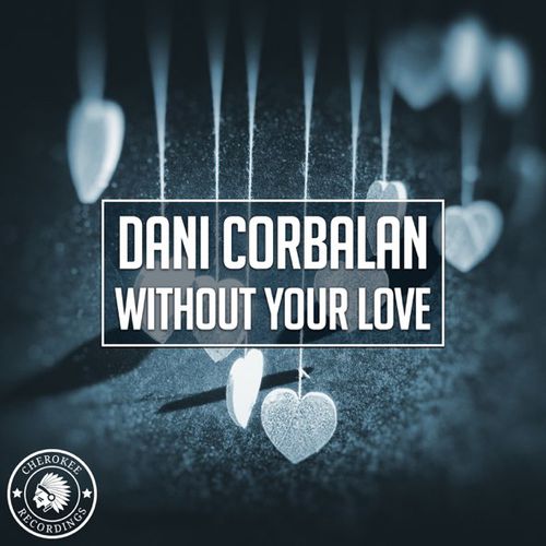Обложка к песне Without Your Love от Dani Corbalan