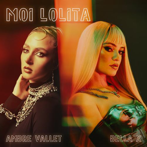 Обложка к песне Moi Lolita (feat. Ambre Vallet) от Bella X