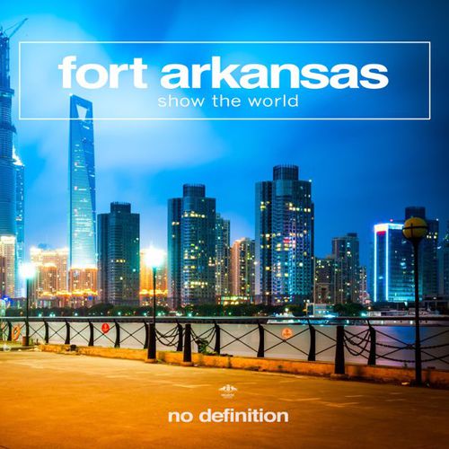 Обложка к песне Show The World (Extended Mix) от Fort Arkansas