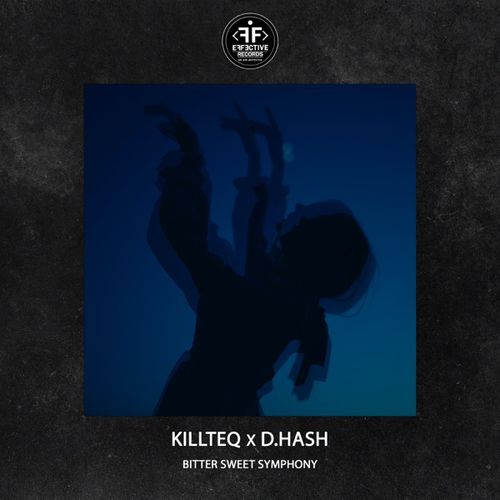 Обложка к песне Bitter Sweet Symphony (feat. D.Hash) от Killteq