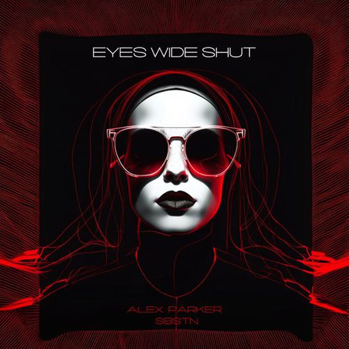Обложка к песне Eyes Wide Shut (feat. Sbstn) от Alex Parker