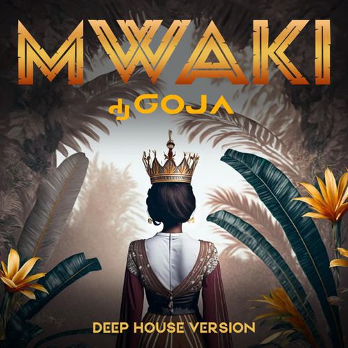 Обложка к песне Mwaki (Deep House Version) от DJ Goja