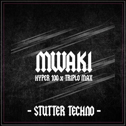 Обложка к песне Mwaki (Techno) от Hyper100 & Triplo Max