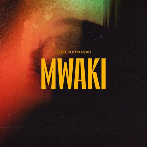 Обложка к песне Mwaki (feat. Sofiya Nzau) от Zerb
