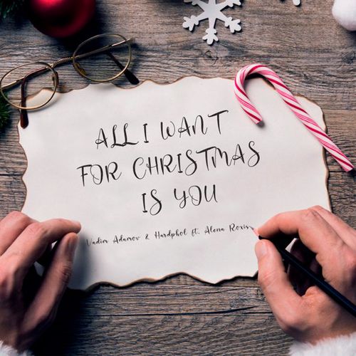 Обложка к песне All I Want for Christmas Is You (feat. Hardphol & Alena Roxis) от Vadim Adamov