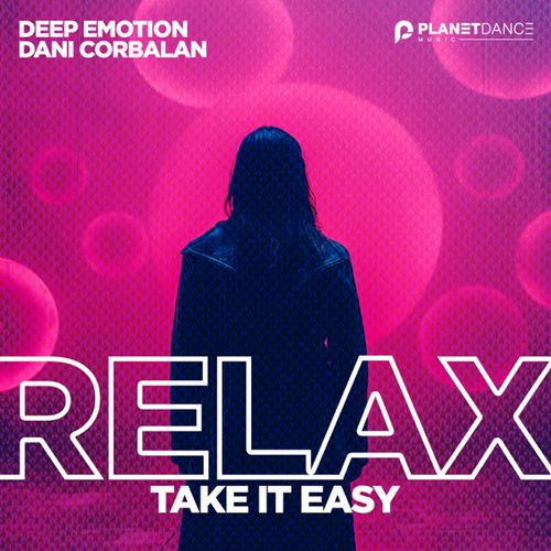 Обложка к песне Relax, Take It Easy (feat. Dani Corbalan) от Deep Emotion