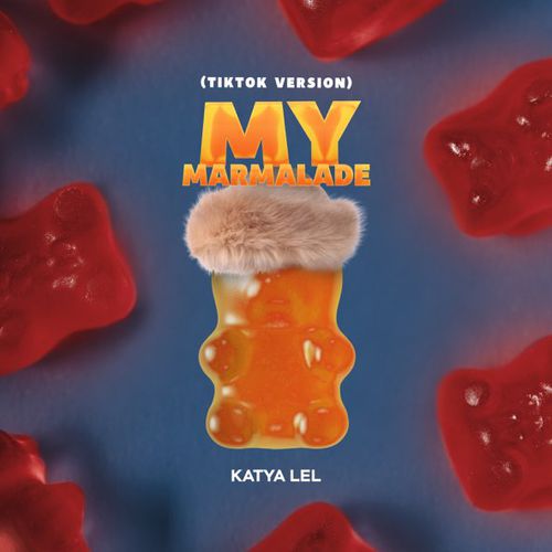 Обложка к песне My Marmalade (TikTok Version) от Катя Лель
