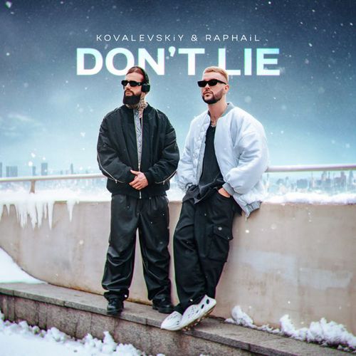 Обложка к песне Don't Lie (feat. Raphail) от Kovalevskiy