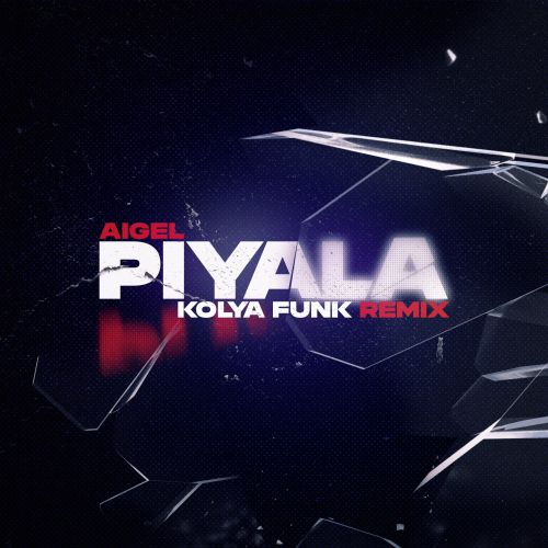Обложка к песне Пыяла (Kolya Funk Remix) от Аигел